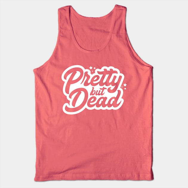 Pretty but Dead (dark) Tank Top by adrenalin